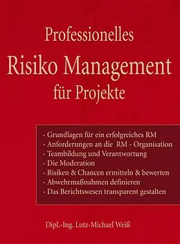 E-Book (epub) Professionelles Risiko Management für Projekte von Lutz-Michael Weiß