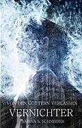 E-Book (epub) Von den Göttern verlassen IV von Sabina S. Schneider