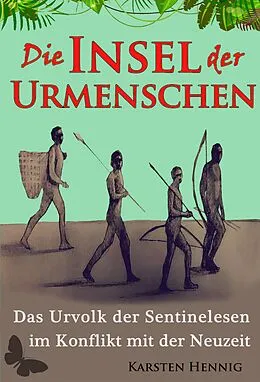 E-Book (epub) Die Insel der Urmenschen von Karsten Hennig
