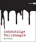 E-Book (epub) Schmutzige Hoffnungen von Myron Bünnagel