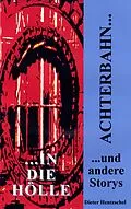 E-Book (epub) Achterbahn in die Hölle... von Dieter Hentzschel
