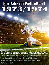 E-Book (epub) Ein Jahr im Weltfußball 1973 / 1974 von Werner Balhauff
