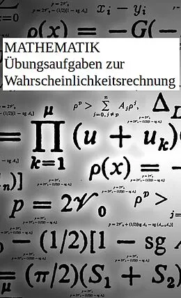 E-Book (epub) Übungsaufgaben Wahrscheinlichkeitsrechnung von Axel Bruns
