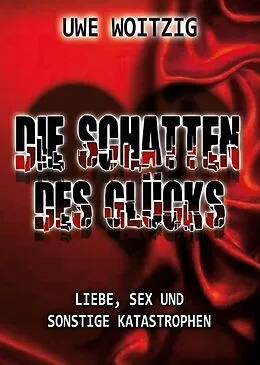 E-Book (epub) Die Schatten des Glücks von Uwe Woitzig