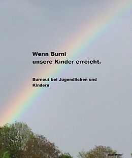 E-Book (epub) Wenn Burni unsere Kinder erreicht. von Karin Müller