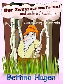 E-Book (epub) Der Zwerg aus dem Traumland von Bettina Hagen