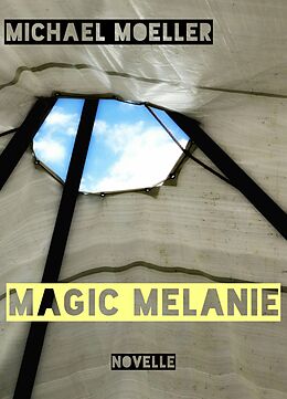 E-Book (epub) Magic Melanie von Michael Möller
