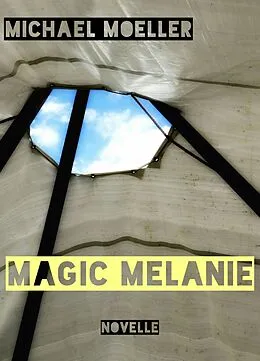 E-Book (epub) Magic Melanie von Michael Möller