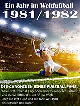E-Book (epub) Ein Jahr im Weltfußball 1981 / 1982 von Werner Balhauff