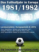 E-Book (epub) Das Fußballjahr in Europa 1981 / 1982 von Werner Balhauff