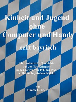 E-Book (epub) Kindheit und Jugend ohne Computer und Handy von Günter Eder