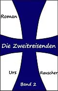 E-Book (epub) Die Zweitreisenden von Urs Rauscher
