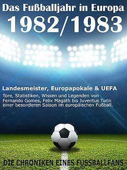 E-Book (epub) Das Fußballjahr in Europa 1982 / 1983 von Werner Balhauff