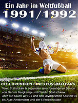 E-Book (epub) Ein Jahr im Weltfußball 1991 / 1992 von Werner Balhauff