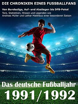 E-Book (epub) Das deutsche Fußballjahr 1991 / 1992 von Werner Balhauff
