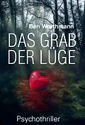 E-Book (epub) Das Grab der Lüge von Ben Worthmann