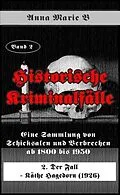 E-Book (epub) Eine Sammlung von Schicksalen und Verbrechen ab 1800 bis 1950 von Anna Marie B