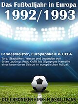 E-Book (epub) Das Fußballjahr in Europa 1992 / 1993 von Werner Balhauff