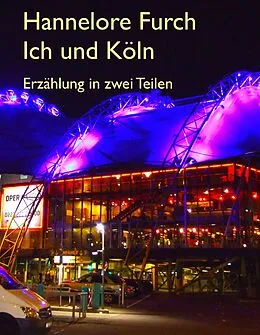 E-Book (epub) Ich und Köln von Hannelore Furch