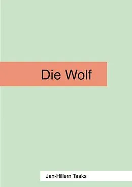 E-Book (epub) Die Wolf von Jan-Hillern Taaks