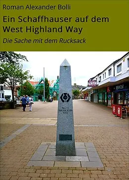 E-Book (epub) Ein Schaffhauser auf dem West Highland Way von Roman Alexander Bolli