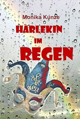 E-Book (epub) Harlekin im Regen von Monika Kunze