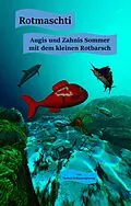 E-Book (epub) Rotmaschti - Augis und Zahnis Sommer mit dem kleinen Rotbarsch von Norbert Schimmelpfennig