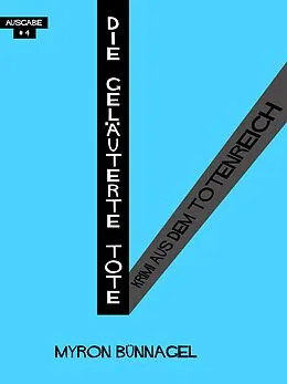 E-Book (epub) Die geläuterte Tote von Myron Bünnagel