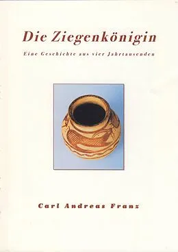E-Book (epub) Die Ziegenkönigin von Carl Andreas Franz