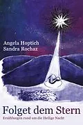 E-Book (epub) Folget dem Stern von Angela Hoptich, Sandra Rochaz