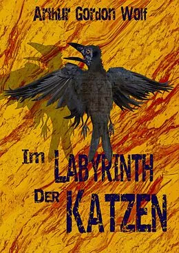 E-Book (epub) Im Labyrinth der Katzen von Arthur Gordon Wolf