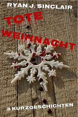 E-Book (epub) Tote Weihnacht von Ryan J. Sinclair
