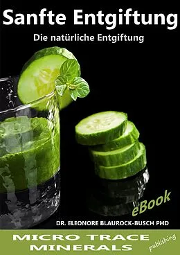 E-Book (epub) Sanfte Entgiftung von Dr. Eleonore Blaurock-Busch PhD