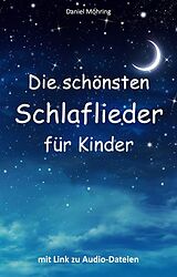 E-Book (epub) Die schönsten Schlaflieder für Kinder von Daniel Möhring