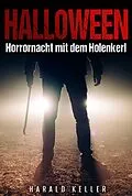 E-Book (epub) Halloween ... Horrornacht mit dem Holenkerl von Harald Keller
