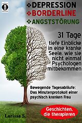E-Book (epub) DEPRESSION - BORDERLINE - ANGSTSTÖRUNG von Larissa S.