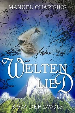 E-Book (epub) Weltenlied von Manuel Charisius