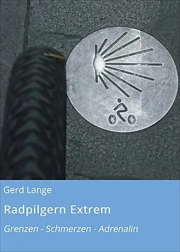 E-Book (epub) Radpilgern Extrem von Gerd Lange