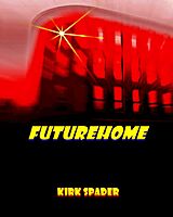E-Book (epub) Futurehome von Kirk Spader