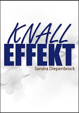E-Book (epub) Knalleffekt von Sandra Diepenbrock