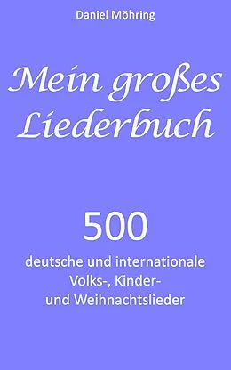 E-Book (epub) Mein großes Liederbuch von Daniel Möhring
