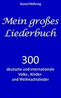 E-Book (epub) Mein großes Liederbuch von Daniel Möhring