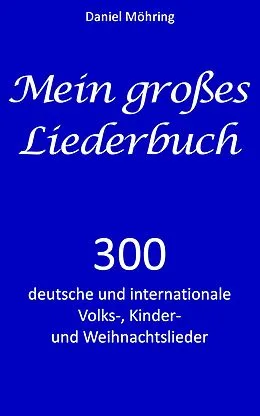 E-Book (epub) Mein großes Liederbuch von Daniel Möhring