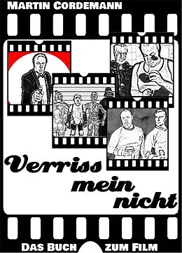 E-Book (epub) Verrissmeinnicht - Das Buch zum Film von Martin Cordemann