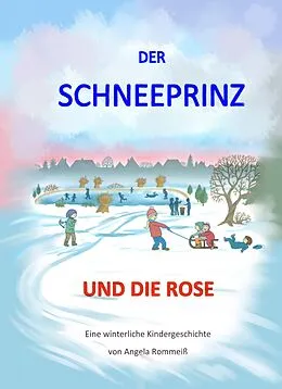 E-Book (epub) Der Schneeprinz und die Rose von Angela Rommeiß