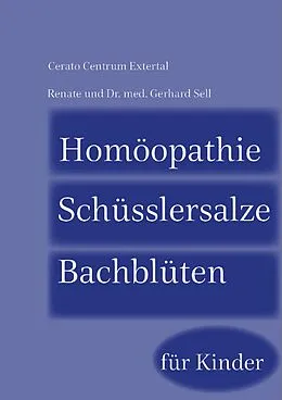 E-Book (epub) Homöopathie-Schüsslersalze-Bachblüten für Kinder von Renate Sell