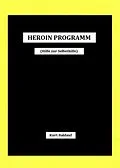 E-Book (epub) HEROINPROGRAMM von Kurt Baldauf