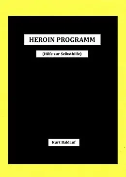 E-Book (epub) HEROINPROGRAMM von Kurt Baldauf