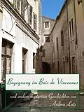 E-Book (epub) Begegnung im Bois de Vincennes von Andrea Lutz