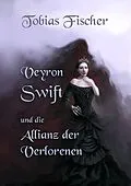 E-Book (epub) Veyron Swift und die Allianz der Verlorenen von Tobias Fischer